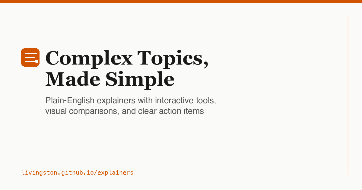 Explainers — Complex Topics Made Simple
